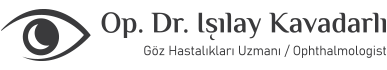 Op. Dr. Işılay Kavadarlı | Göz Doktoru